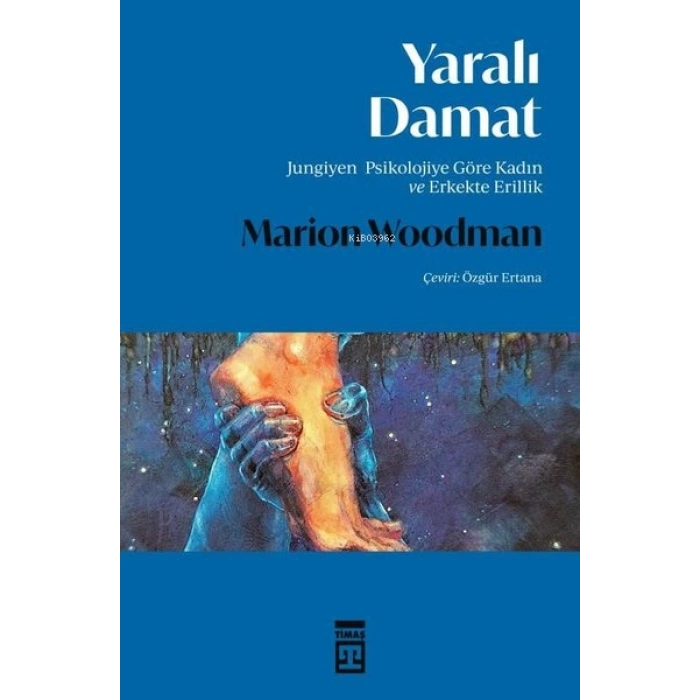 Yaralı Damat-Marion Woodman-Timaş Yayınları