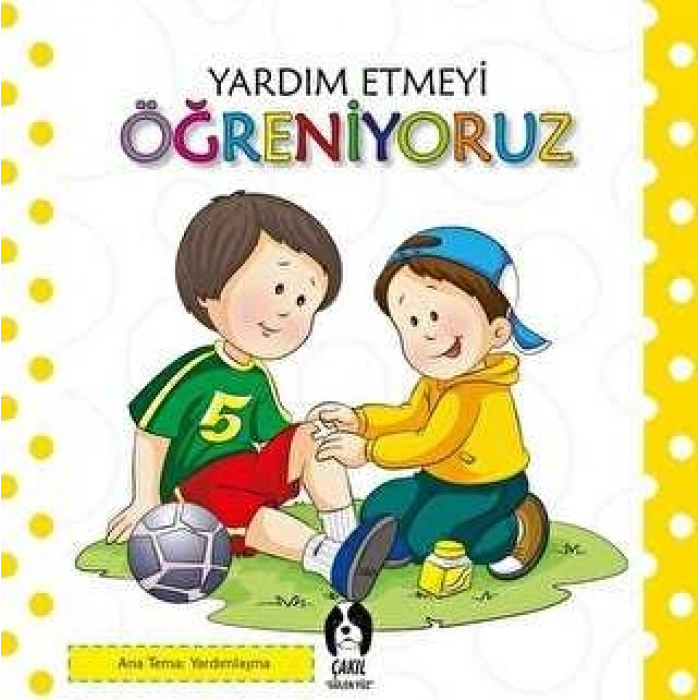 Yardım Etmeyi Öğreniyoruz - Kolektif - Çakıl Yayınları