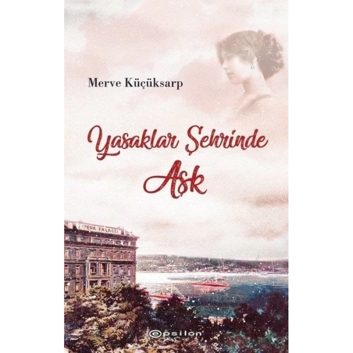 YASAKLAR ŞEHRİNDE AŞK-EPSİLON YAYINLARI