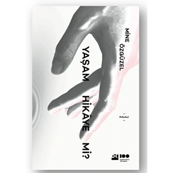 Yaşam Hikaye Mi? - Mine Özgüzel - Doğan Kitap