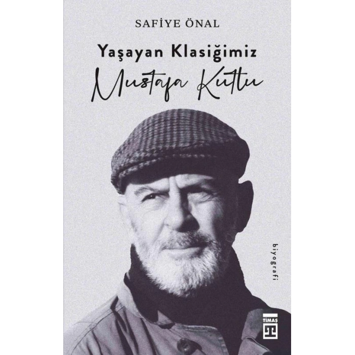 Yaşayan klasiğimiz Mustafa Kutlu-Safiye Önal-Timaş Yayınları