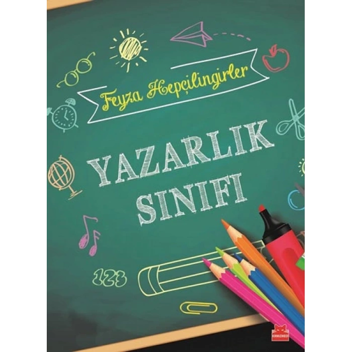 Yazarlık Sınıfı - Feyza Hepçilingirler - Kırmızı Kedi Yayınları