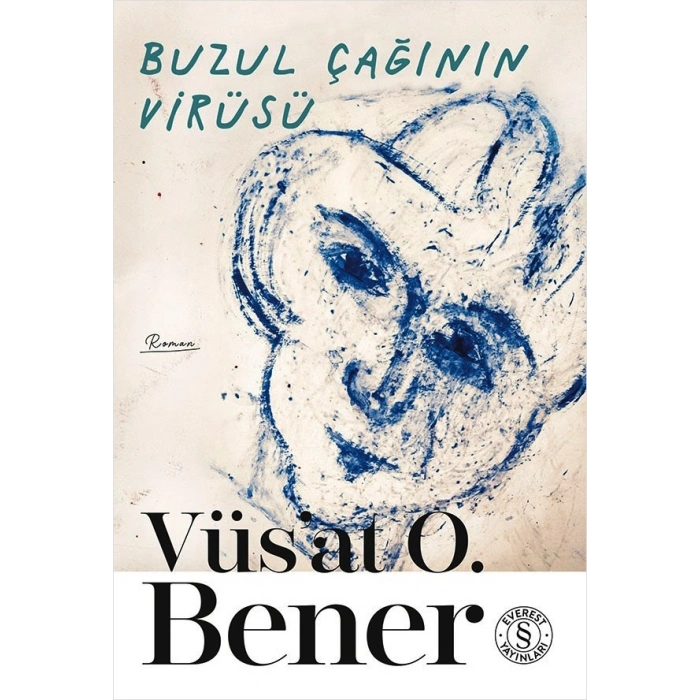 Yeni Buzul Çağının Virüsü-Vüsat O. Bener-Everest Yayınları