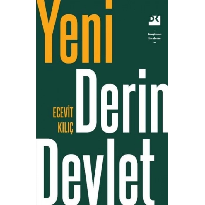 YENİ DERİN DEVLET - ECEVİT KILIÇ - DOĞAN KİTAP