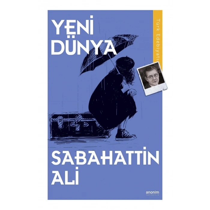 Yeni Dünya - Sabahattin Ali - Anonim Yayınları