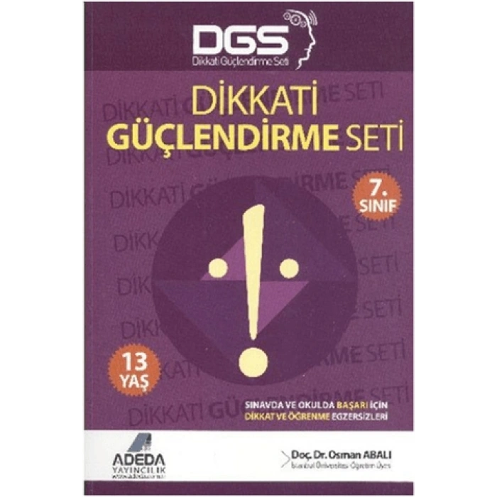 Yeni Neuro-Via Sistemi ile Dikkat Güçlendirme Seti 7.Sınıf (13 Yaş)- Osman Abalı - Adeda Yayınları