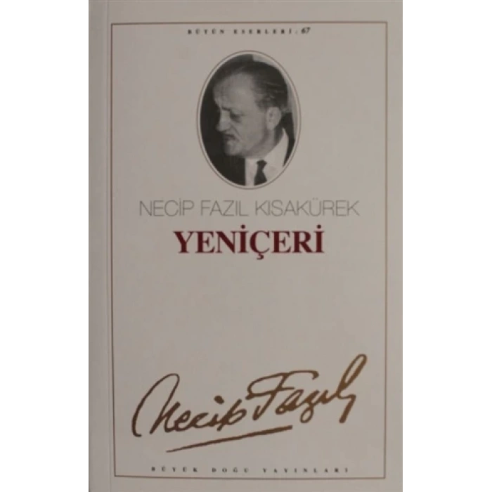 Yeniçeri - Necip Fazıl Kısakürek – Büyük Doğu Yayınları