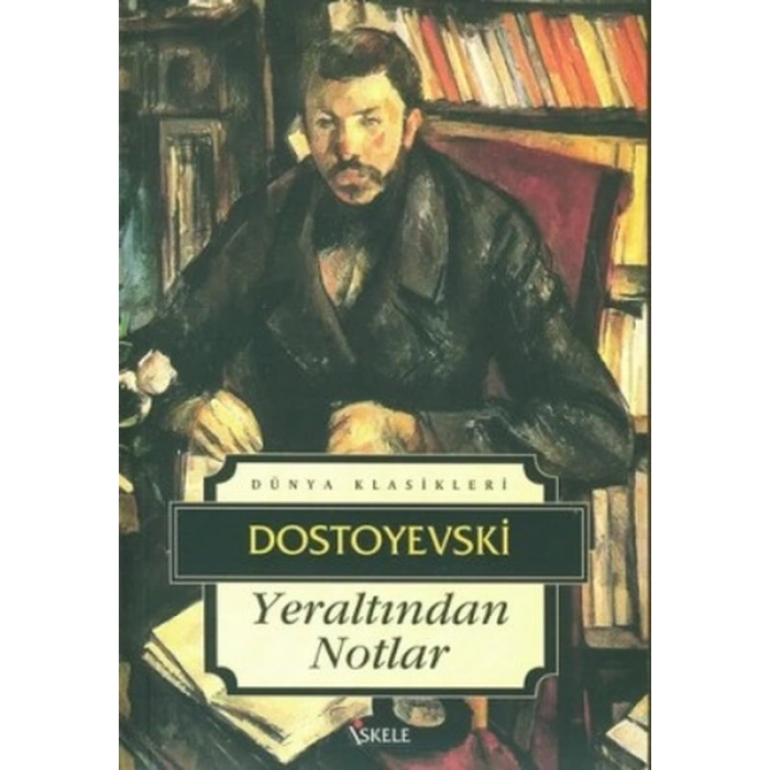 Yer Altından Notlar - Dostoyevski - İskele Yayınları