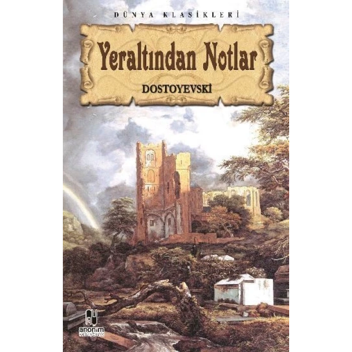 Yeraltından Notlar - Dostoyevski - Anonim Yayınları