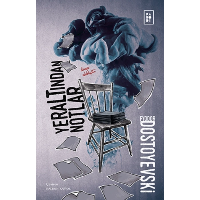 Yeraltından Notlar - Fyodor Mihayloviç Dostoyevski - Parodi Yayınları