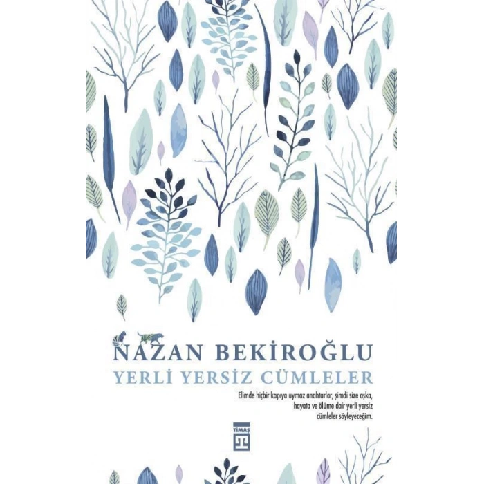 Yerli Yersiz Cümleler - Nazan Bekiroğlu - Timaş Yayınları