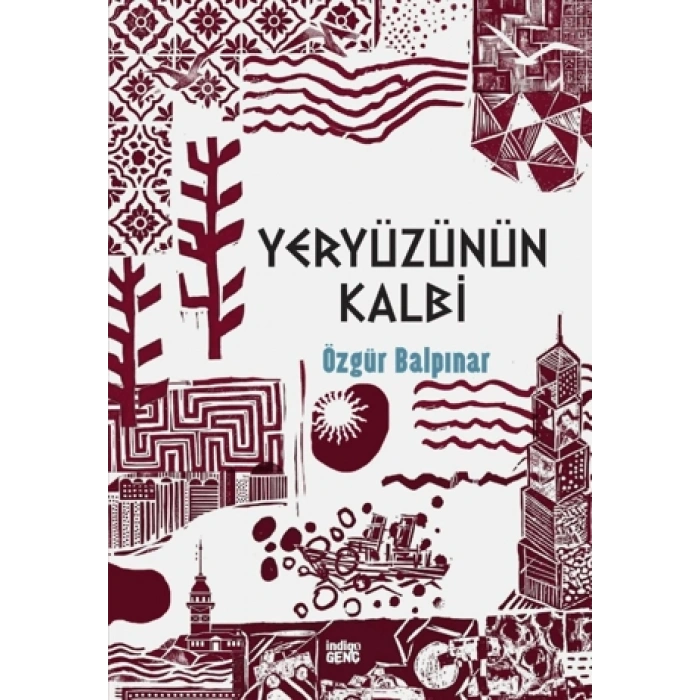 Yeryüzünün Kalbi - Özgür Balpınar - İndigo Çocuk