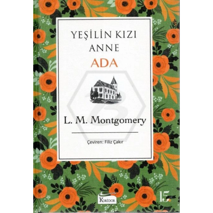 YEŞİLİN KIZI ANNE-ADA(CİLTLİ) - L.M.MONTGOMERY - KORİDOR YAYINLARI