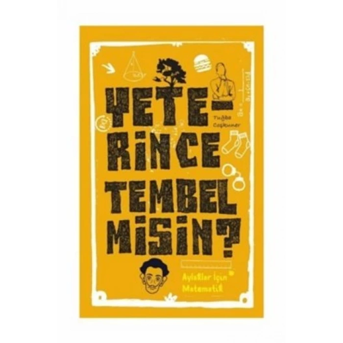 Yeterince Tembel Misin? - Tuğba Coşkuner - Cezve Çocuk