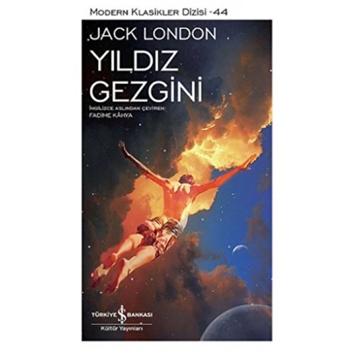 Yıldız Gezgini - Jack London - İş Bankası Kültür Yayınları