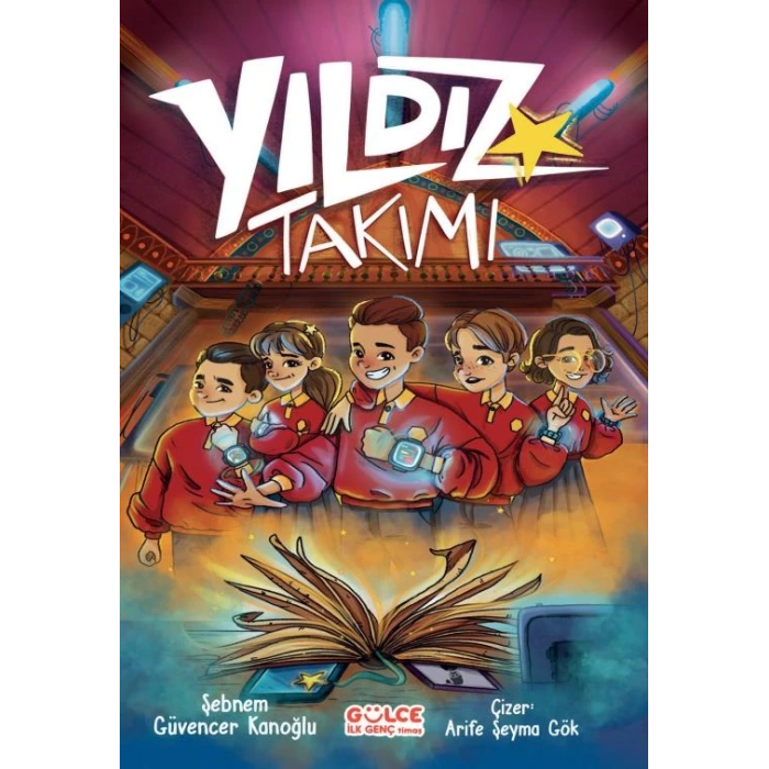 Yıldız Takımı-Şebnem Güvencer Kanoğlu-Gülce Çocuk