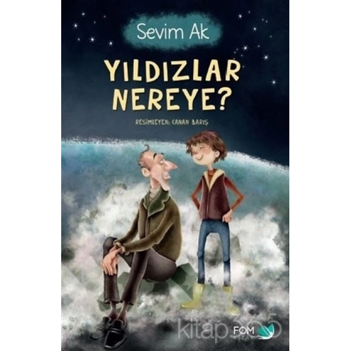 Yıldızlar Nereye - Sevim Ak - Fom Kitap Yayınları