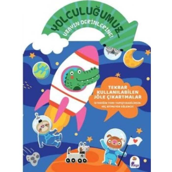 Yolculuğumuz Uzayın Derinlerine - Sticker Kitabım - İndigo Çocuk Yayınları