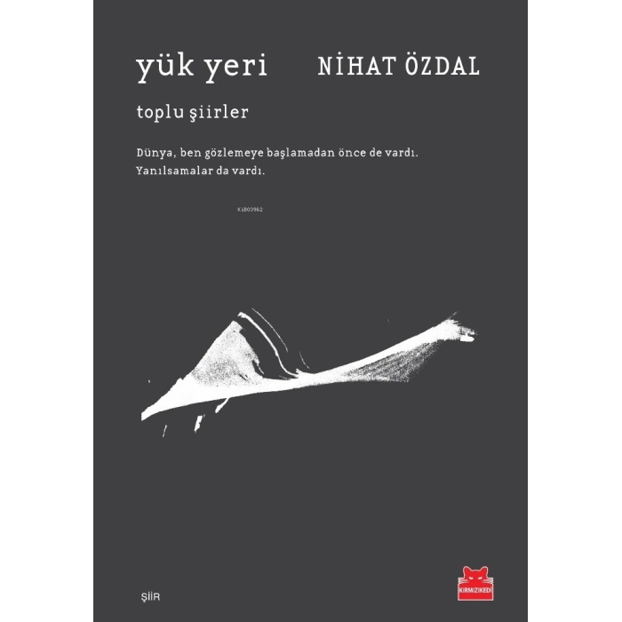 Yük Yeri-Nihat Özdal-Kırmızı Kedi Yayınları