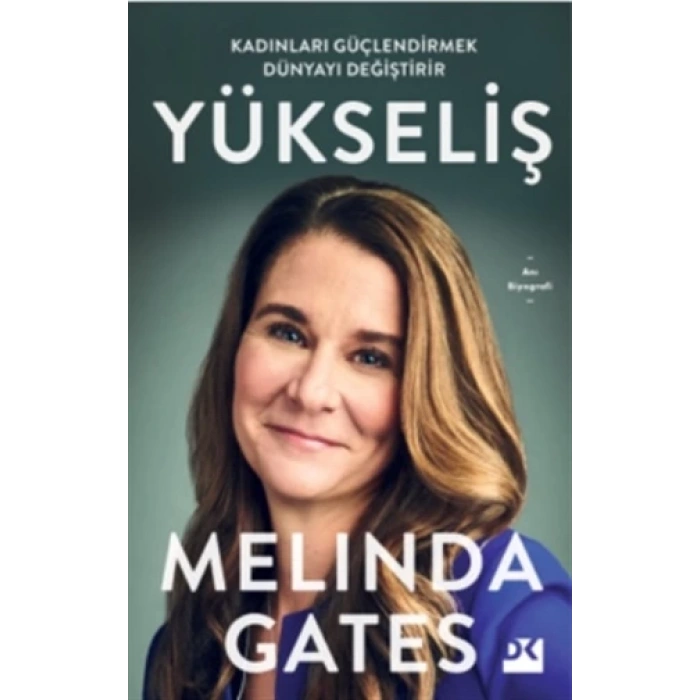YÜKSELİŞ - MELİNDA GATES - DOĞAN KİTAP