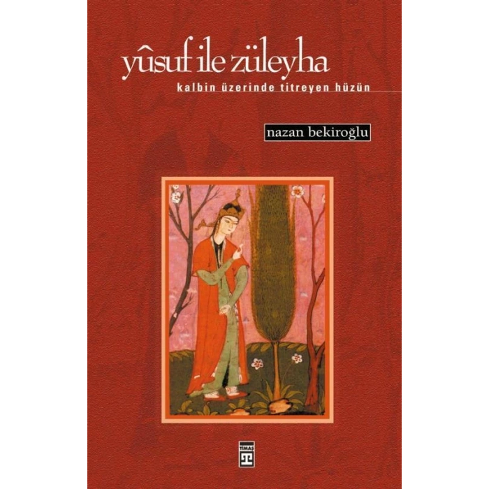 Yusuf ile Züleyha - Nazan Bekiroğlu - Timaş Yayınları