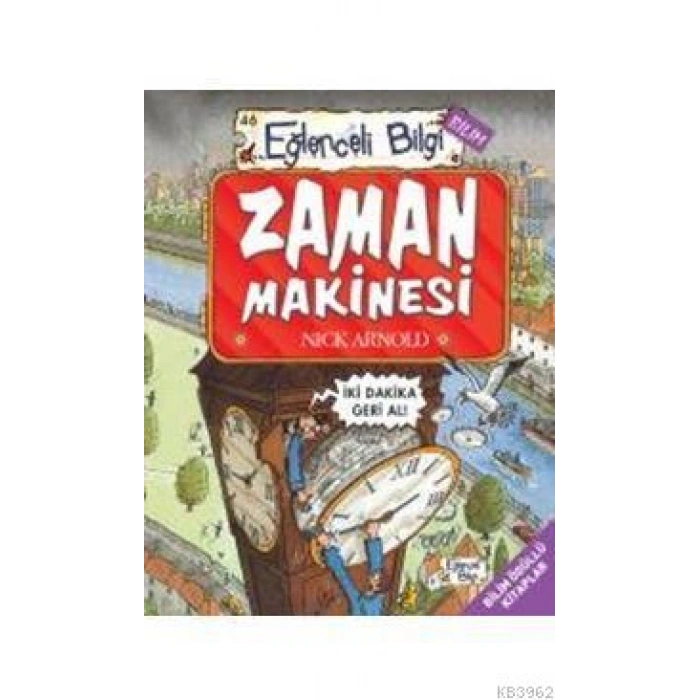 Zaman Makinesi - Nick Arnold - Eğlence Bilgi Yayınları
