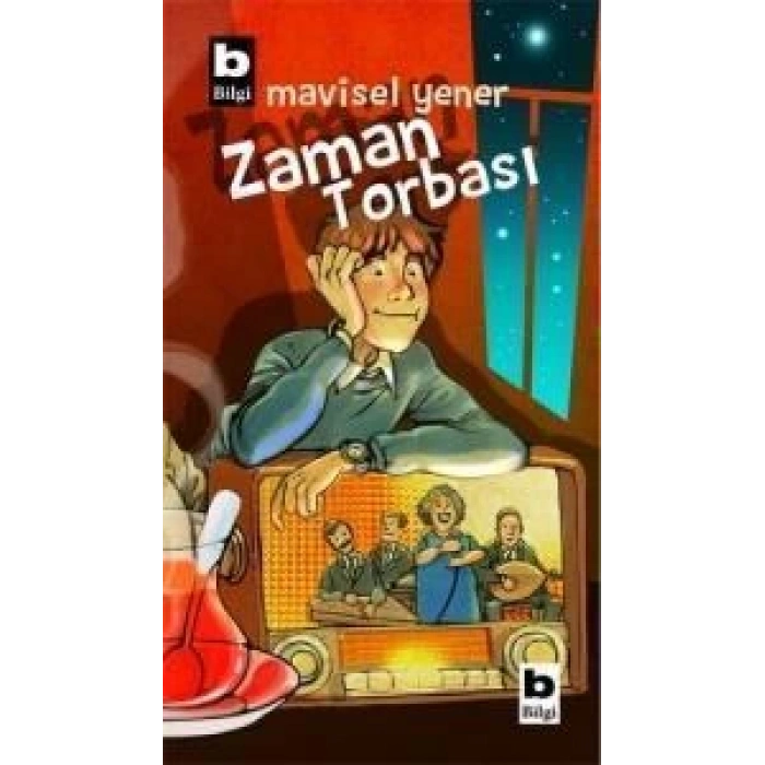 Zaman Torbası - Mavisel Yener - Bilgi Yayınevi