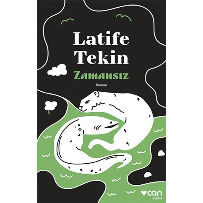 Zamansız - Latife Tekin - Can Yayınları