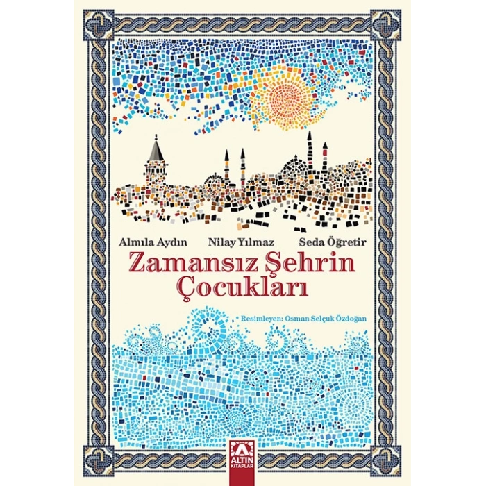 Zamansız Şehrin Çocukları-Almila Aydın-Altın Yayınları