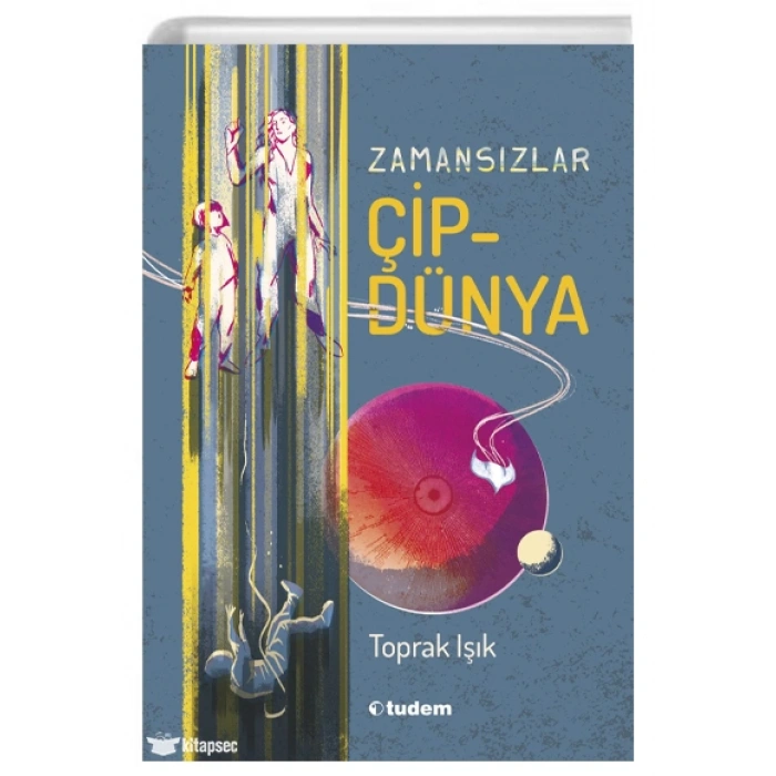 Zamansızlar: Çipdünya-Toprak Işık-Tudem Yayınları