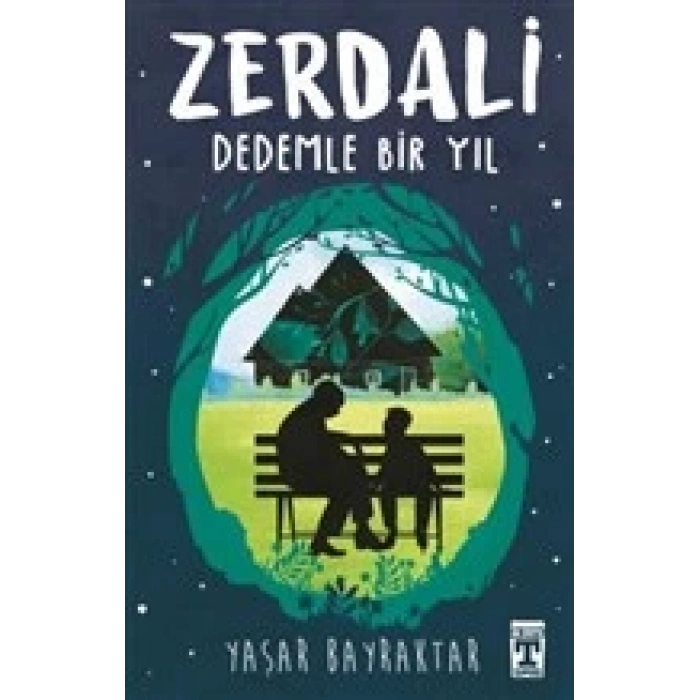 Zerdali Dedemle Bir yıl - Yaşar Bayraktar - Genç Timaş Yayınları