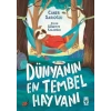 Dünyanın En Tembel Hayvanı-Caner Sarıoğlu -Timaş Çocuk