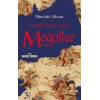 Moğollar; Tarihin Kara Yazısı-Mustafa Alican -Timaş Tarih