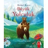 Büyük Yolculuk- (Ciltli)-Michael Rosen-Büyülü Fener Yayınları