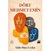 Dört Mehmet Emin-Tahir Musa Ceylan-Doğan Kitap
