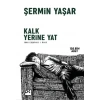 Kalk Yerine Yat - Şermin Yaşar - Doğan Kitap