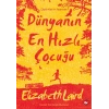 Dünyanın En Hızlı Çocuğu - Elizabeth Laird - Beyaz Balina Yayınları
