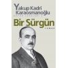 Bir Sürgün - Yakup Kadri Karaosmanoğlu - İletişim Yayınevi