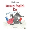 Kırmızı Başlıklı Kız Neyi Göremedi? - Mar Ferrero - Can Çocuk Yayınları