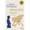 Işıklara Bak Canım-Annie Ernaux-Can Yayınları
