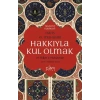 Hakkıyla Kul Olmak-Kutbettin Akyüz-Sufi Kitap