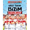 Milli Takım - Bizim Çocuklar-Mehmet Yılmaz-Eğlenceli Bilgi