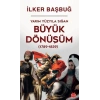 Yarım Yüzyıla Sığan Büyük Dönüşüm (1789-1839)-İlker Başbuğ- Kırmızıkedi Yayınevi