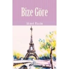 Bize Göre-Ahmet Haşim-Bilge Kültür Sanat