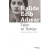 Talim ve Terbiye-Halide Edib Adıvar-Can Yayınları