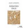 Ademden Önce - Jack London - Can Yayınları