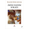 Akile Hanım Sokağı - Halide Edib Adıvar - Can Yayınları