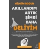 Akıllandım Artık Şimdi Daha Deliyim - Nilgün Bodur - Destek Yayınları