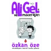 ALİ GEL VE MACERALARI 4- Özkan Öze - Uğurböceği Yayınları