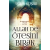 Allah De Ötesini Bırak - Uğur Koşar - Destek Yayınları